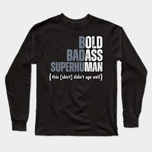 bold-badass-superhuman Long Sleeve T-Shirt